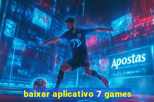 baixar aplicativo 7 games